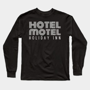 Hotel-motel-holiday-inn Long Sleeve T-Shirt